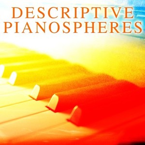 Descriptive Pianospheres