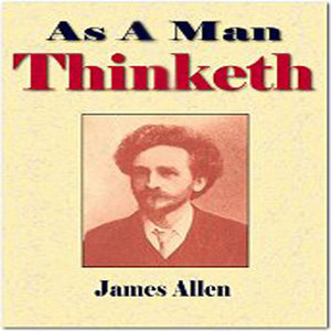 As a Man Thinketh