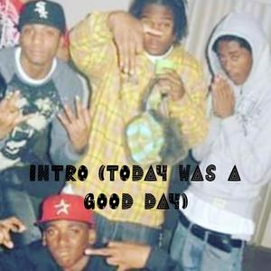 Intro(Today Was A Good Day) (Explicit)