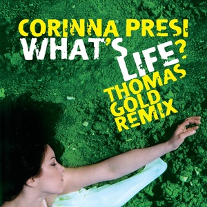 What's Life Thomas Gold Remix