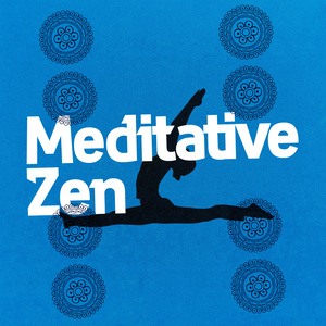 Meditative Zen