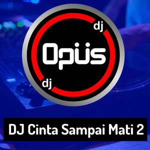 DJ Cinta Sampai Mati 2 Inst