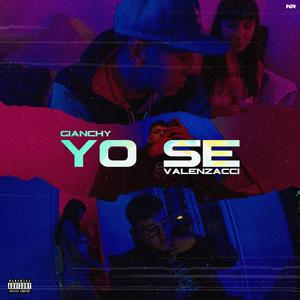 Yo se (feat. valenzacci) [Explicit]