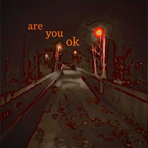 are you ok (Explicit)