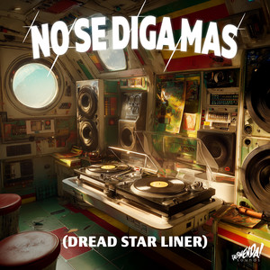 No Se Diga Mas (Dread Star Liner)