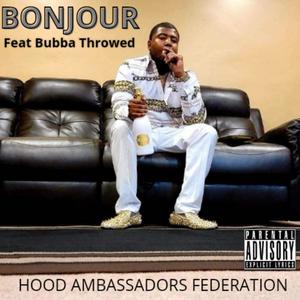 Bonjour (feat. Bubba Throwed) [Explicit]