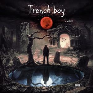 TRENCH BOY (Explicit)