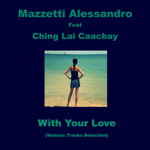 With Your Love ((Various Tracks Selection))