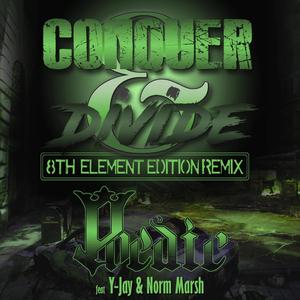 Conquer & Divide (feat. Y-Jay & Norm Marsh) [8th ElemEnt. Edition Remix] [Explicit]