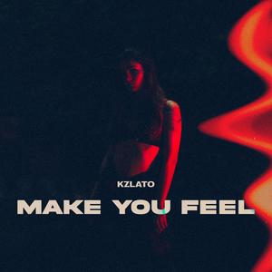 Make You Feel