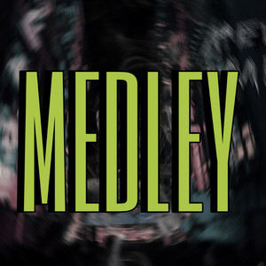 MEDLEY (Explicit)