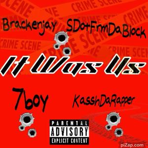 It Was Us (VSOP) (feat. 7boy, Sdotfrmdablock & Kasshdarapper) (Explicit)