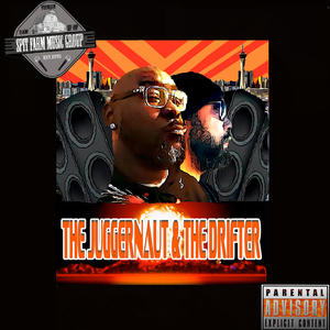 The Juggernaut & The Drifter (Explicit)