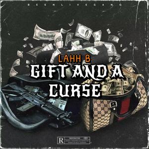 Gift And A Curse (Explicit)