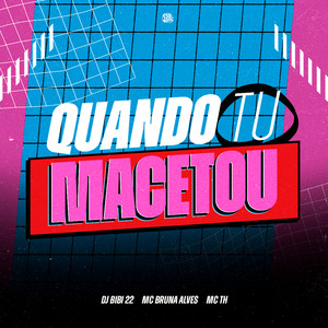 Quando Tu Macetou (Explicit)