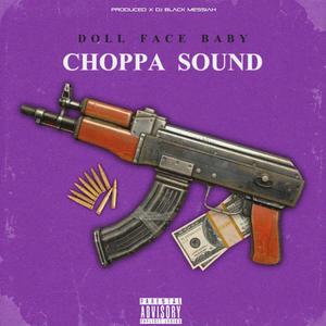 Choppa Sound (feat. Doll Face Baby) [Explicit]