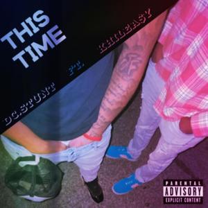 This Time (feat. KHILEE$Y) [Explicit]