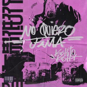 No Quiero Fama (Explicit)