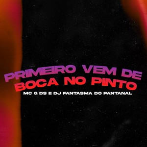Primeiro Vem de Boca no Pinto (Explicit)