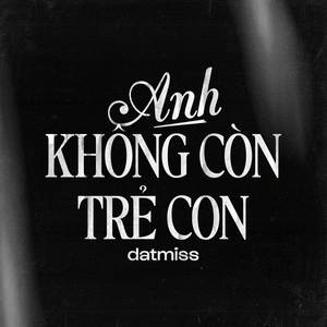 Anh Không Còn Trẻ Con
