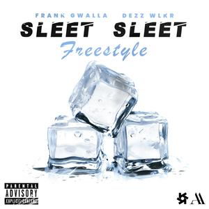 Sleet Sleet Freestyle (Explicit)