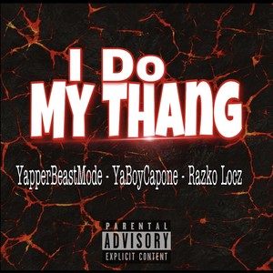 I Do My Thang (feat. YapperBeastMode & YaBoyCapone) [Explicit]