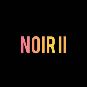 Noir II (Explicit)