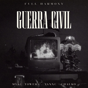 GUERRA CIVIL (feat. Full Harmony) (Explicit)