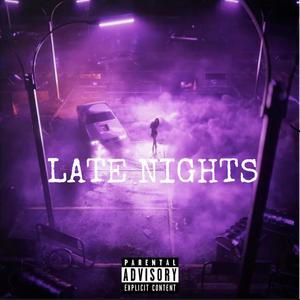 LATE NIGHTS (Explicit)