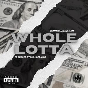 Whole Lotta (feat. Zoe ATM)