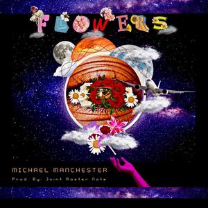 Michael Manchester - FLOWERS