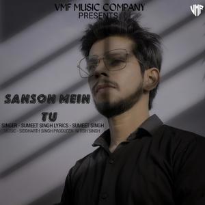 Sanson Mein Tu (feat. Sumeet Singh)