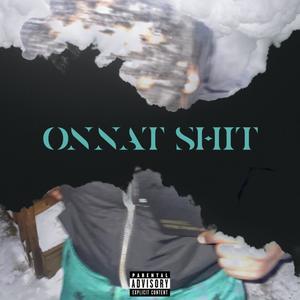 ONNAT **** (Explicit)