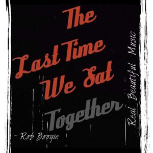 The Last Time We Sat Together (Explicit)