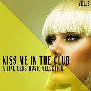 Kiss Me in the Club, Vol. 3