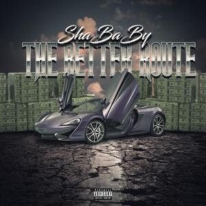 The Better Route (Explicit)