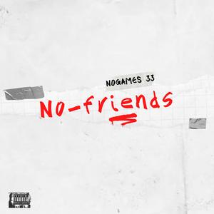 No Friends (Explicit)