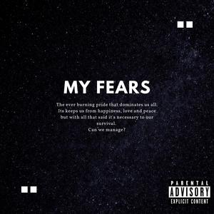 My Fears (Explicit)