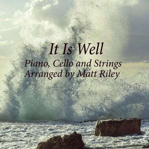It Is Well(Piano, Cello and Strings)