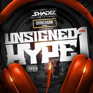 Unsigned Hype Volume 1 (Explicit)