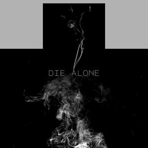 Die alone (Explicit)