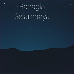 Bahagia Selamanya