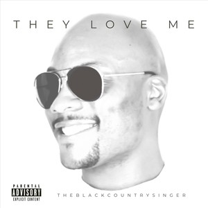 They Love Me (feat. Andre Lamar) [Explicit]