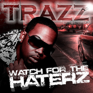 Watch For The Haterz (Explicit)