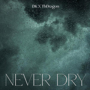 Never Dry