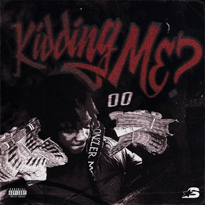 Kidding Me? (Explicit)