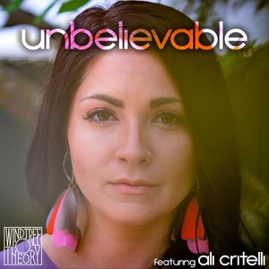 Unbelievable (feat. Ali Critelli)