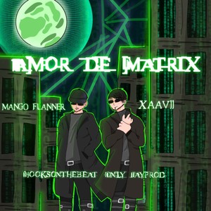 Amor de Matrix (Explicit)