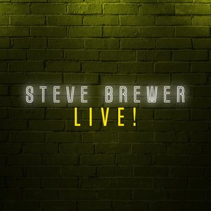 Steve Brewer Live! (Explicit)