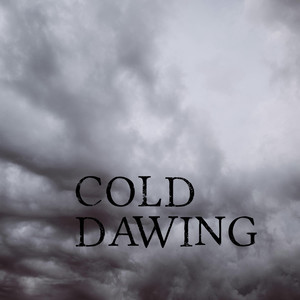 Cold Dawing